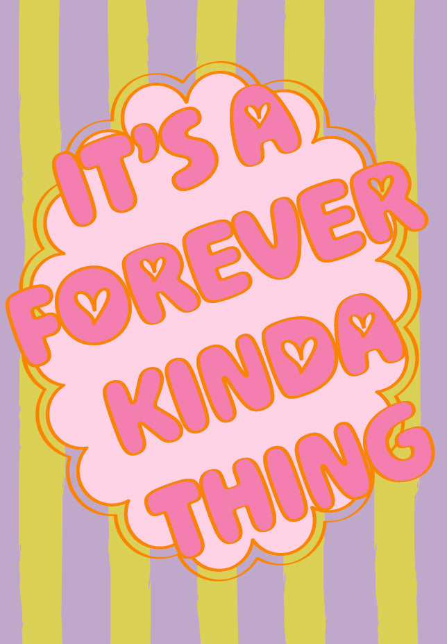 It’s a Forever Kinda Thing